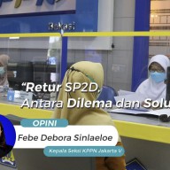 Retur SP2D, Antara Dilema dan Solusi