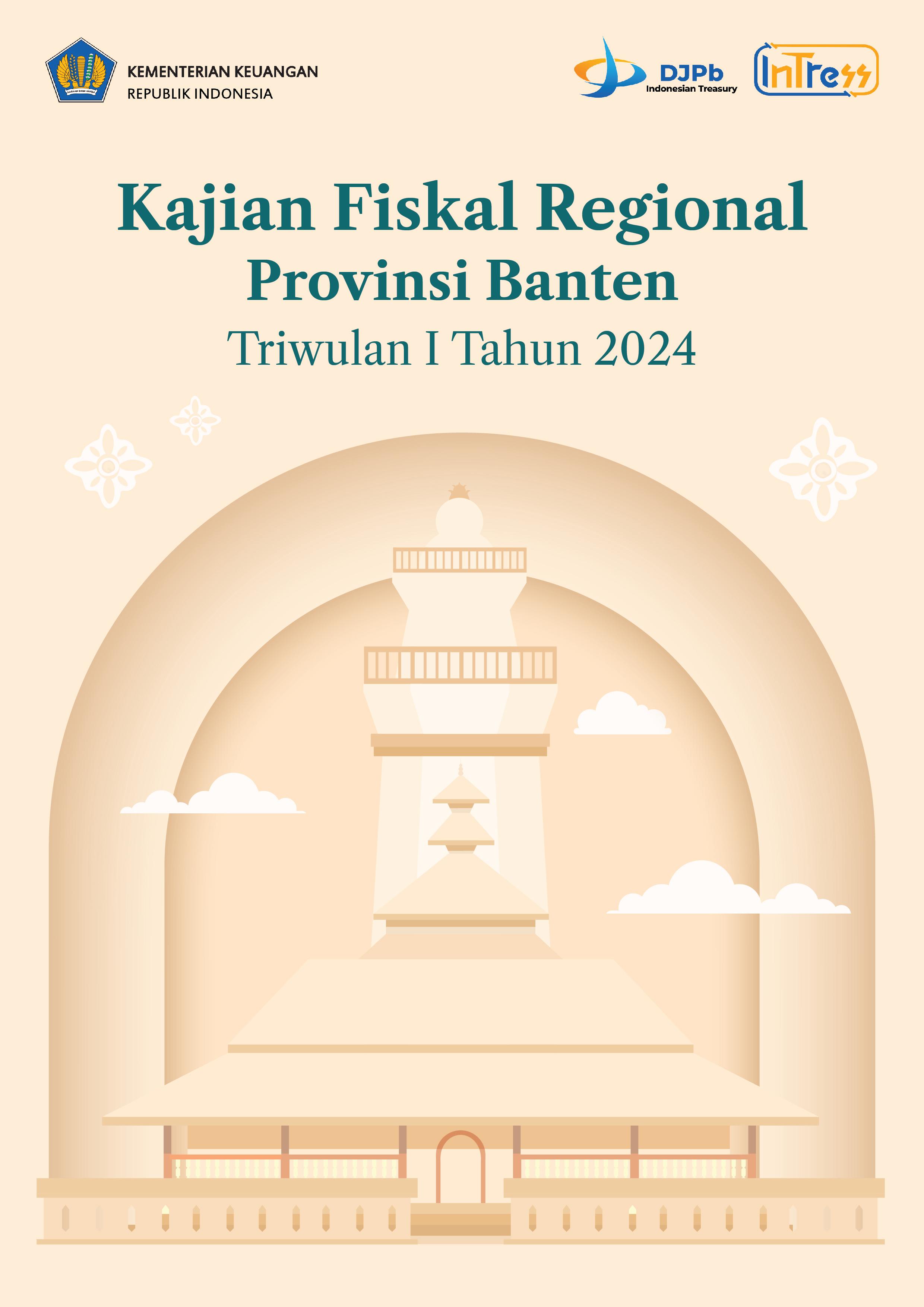 Kajian Fiskal Regional Provinsi Banten Triwulan I Tahun 2024