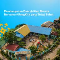 Pembangunan Daerah Kian Merata Bersama #UangKita yang Tetap Sehat