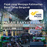 Pajak yang Menjaga Kalimantan Barat tetap Bergerak