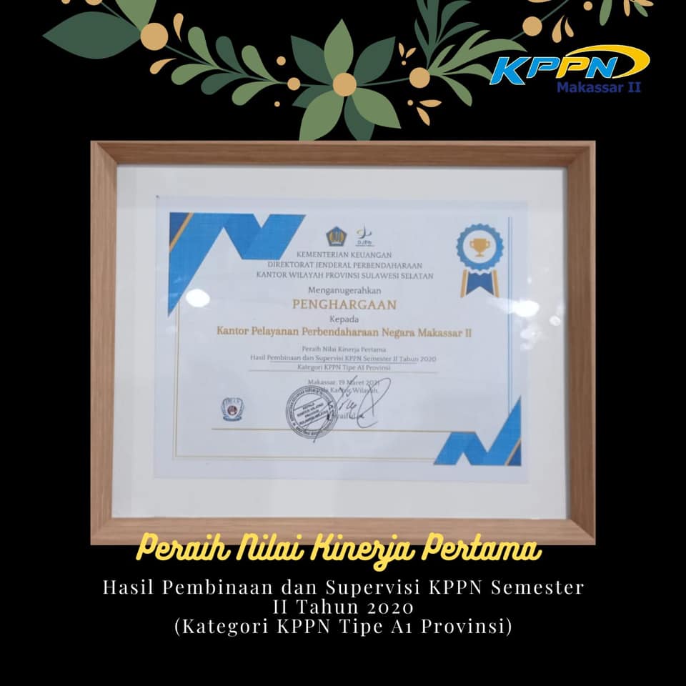 Peraih Nilai Kinerja Pertama Hasil Pembinaan dan Supervisi KPPN Semester II tahun 2020 Kategori KPPN Tipe A1 Provinsi
