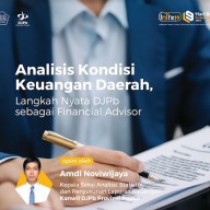 Analisis Kondisi Keuangan Daerah, Langkah Nyata DJPb sebagai Financial Advisor